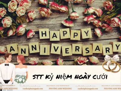 BST: 100+ stt kỷ niệm ngày cưới ngắn gọn , ý nghĩa, lãng mạnc