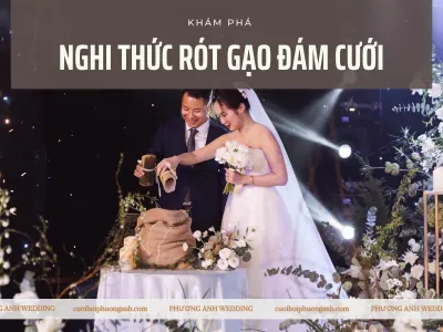 Nghi thức rót gạo đám cưới - Yêu thương đong đầy trong từng khoảnh khắc