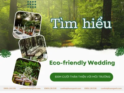 Eco-friendly Wedding: Hướng dẫn tổ chức đám cưới xanh độc đáo 