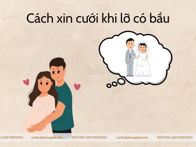 Cách xin cưới khi lỡ có bầu hiệu quả nhất