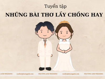 BST: 20+ bài thơ lấy chồng hay chị em không nên bỏ qua BST: 20+ bài thơ lấy chồng hay chị em không nên bỏ qua