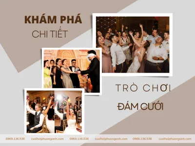 50+ Trò chơi đám cưới tăng niềm vui, khuấy động không khí 50+ Trò chơi đám cưới tăng niềm vui, khuấy động không khí