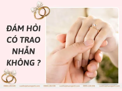 Đám hỏi có trao nhẫn không? - Chuyên gia cưới hỏi nói gì? Đám hỏi có trao nhẫn không? - Chuyên gia cưới hỏi nói gì?