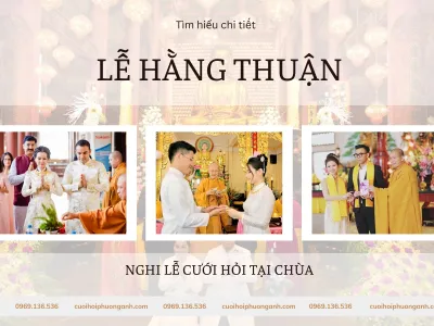 Lễ hằng thuận: Tất tần tận những điều cần biết  Lễ hằng thuận: Tất tần tận những điều cần biết
