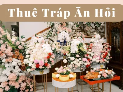 thuê tráp ăn hỏi tại Phương Anh thuê tráp ăn hỏi tại Phương Anh