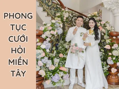 phong tục cưới hỏi miền Tây