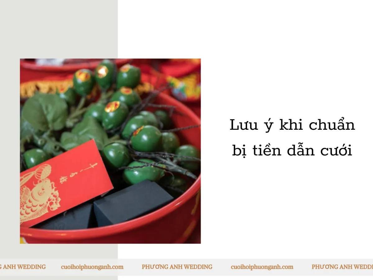 Lưu ý quan trọng khi chuẩn bị tiền thách cưới, tiền nạp tiền