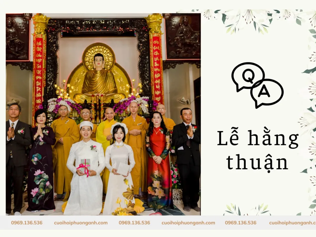 Các câu hỏi thường gặp về lễ hằng thuận