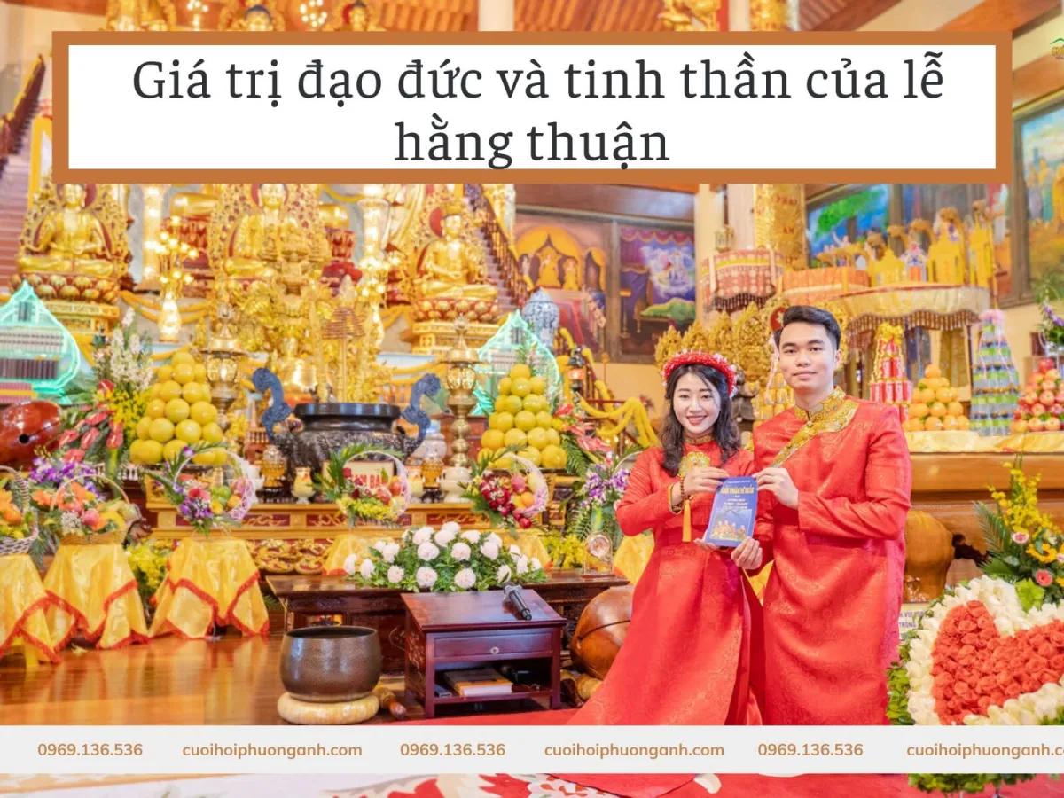 Lễ hằng thuận mang lại giá trị tinh thần và tác động tích cực đến hôn nhân