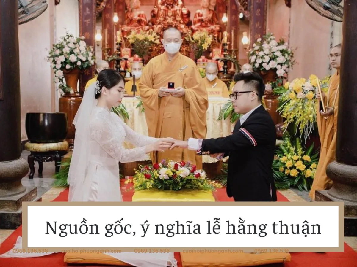 Nguồn gốc và ý nghĩa lễ Hằng thuận