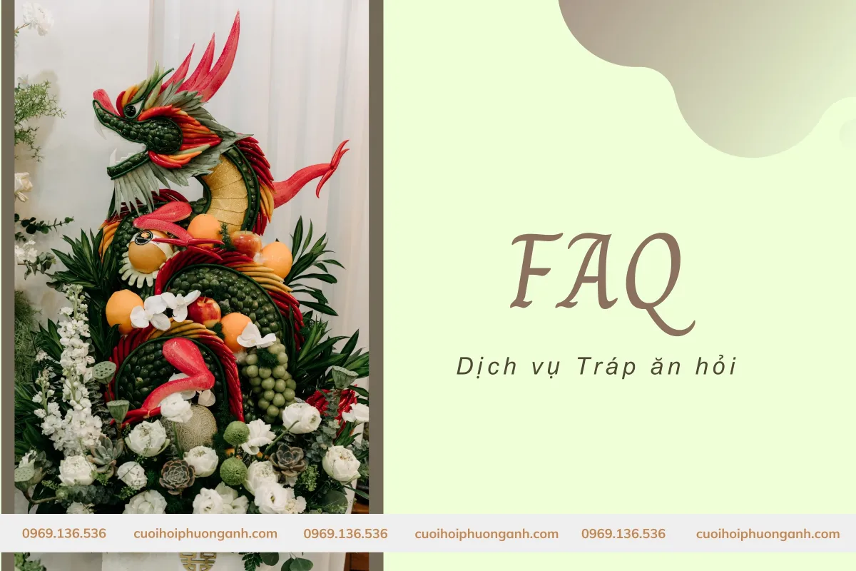 Câu hỏi thường gặp về dịch vụ tráp ăn hỏi