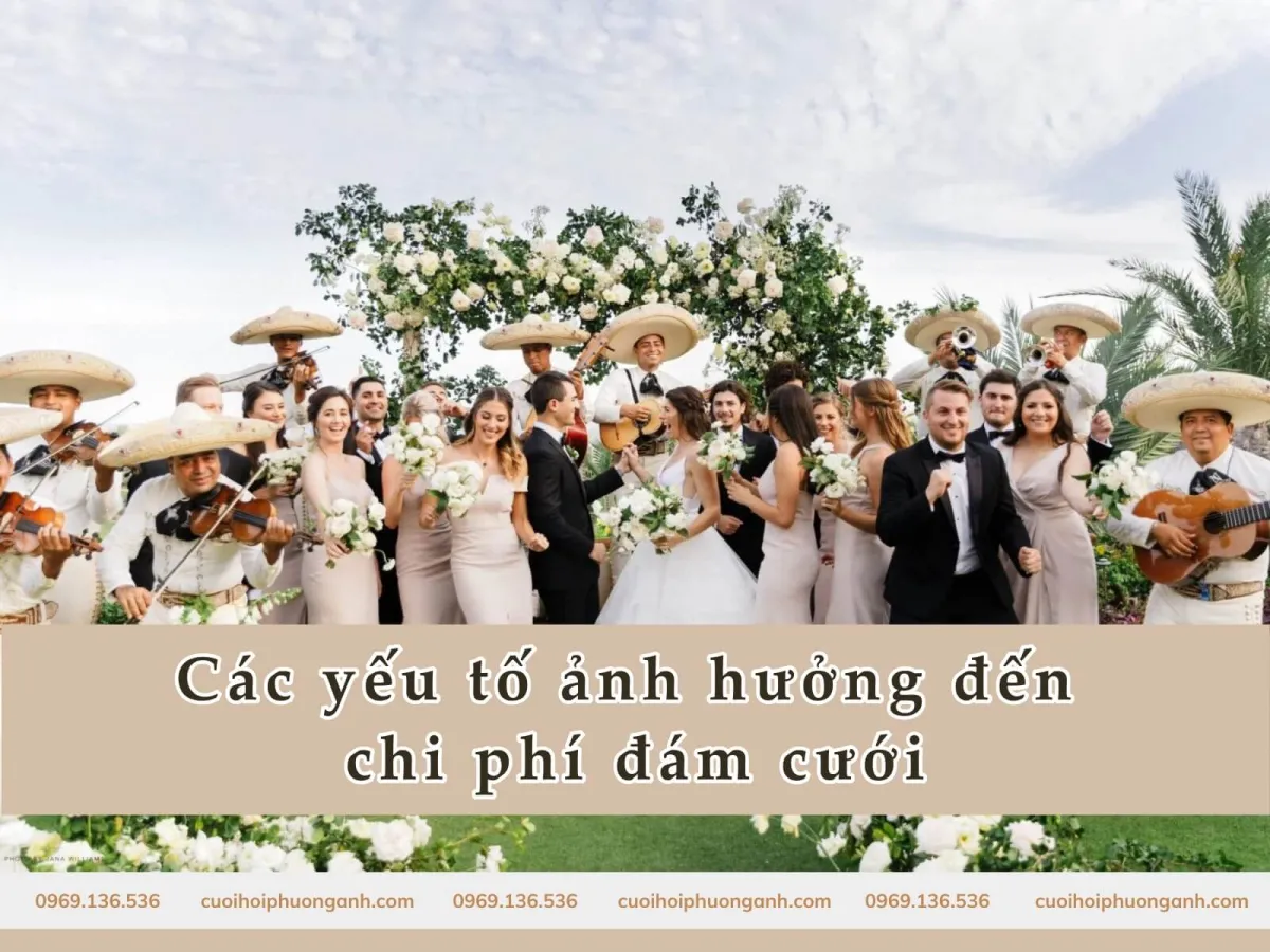 Các yếu tố ảnh hưởng đến chi phí đám cưới