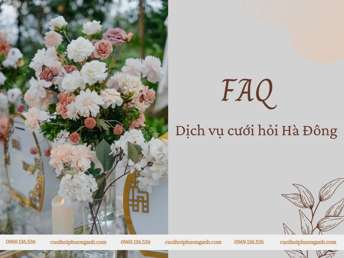 Câu hỏi thường gặp về dịch vụ cưới hỏi Hà Đông