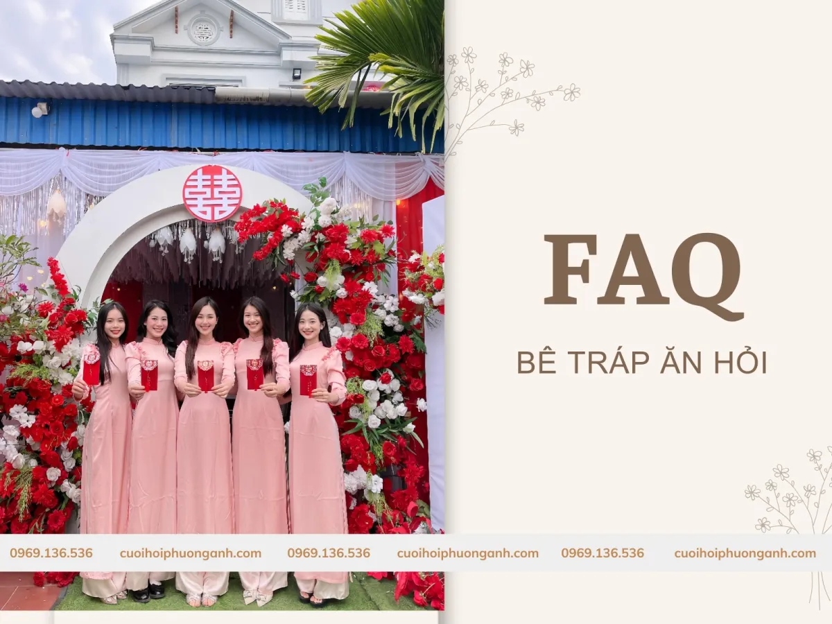 Câu hỏi thường gặp về dịch vụ bê tráp ăn hỏi