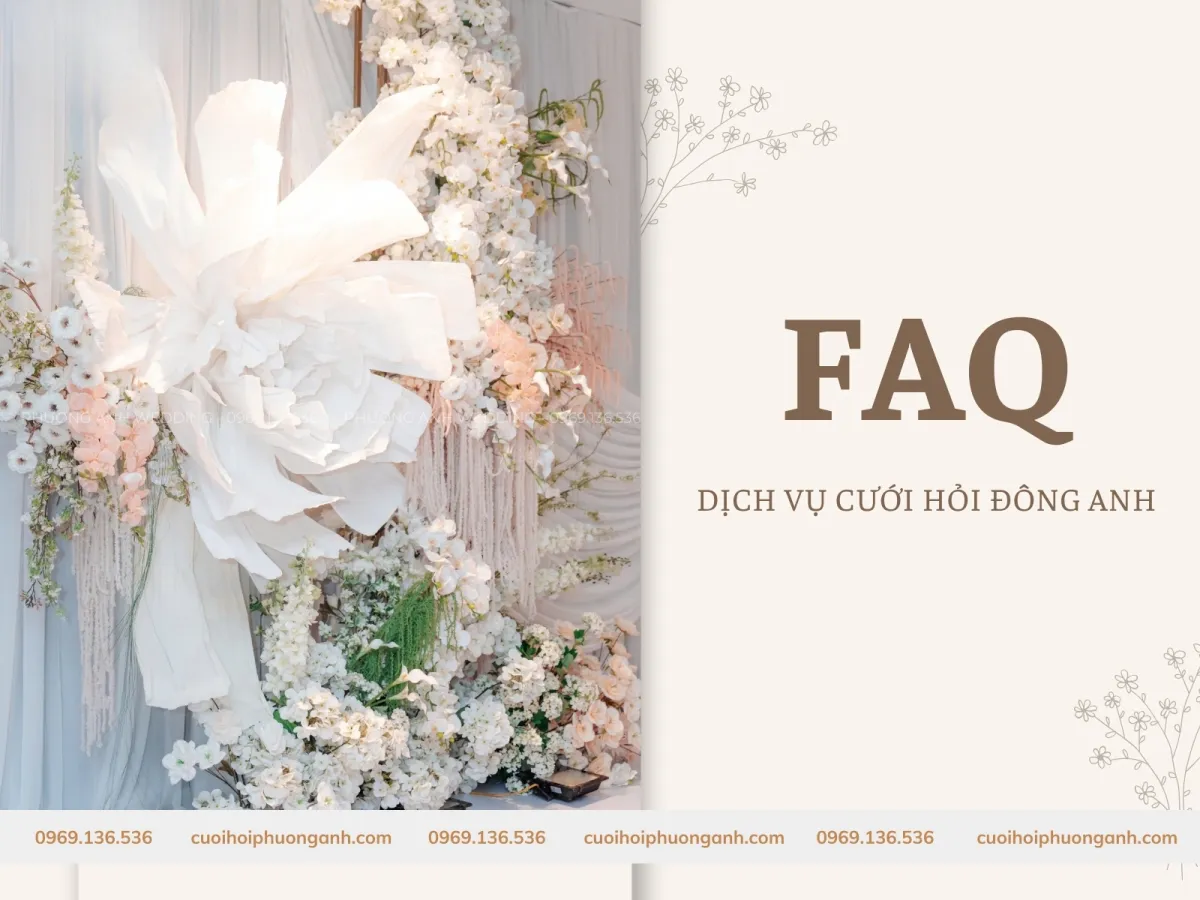Câu hỏi thường gặp về dịch vụ cưới hỏi Đông Anh