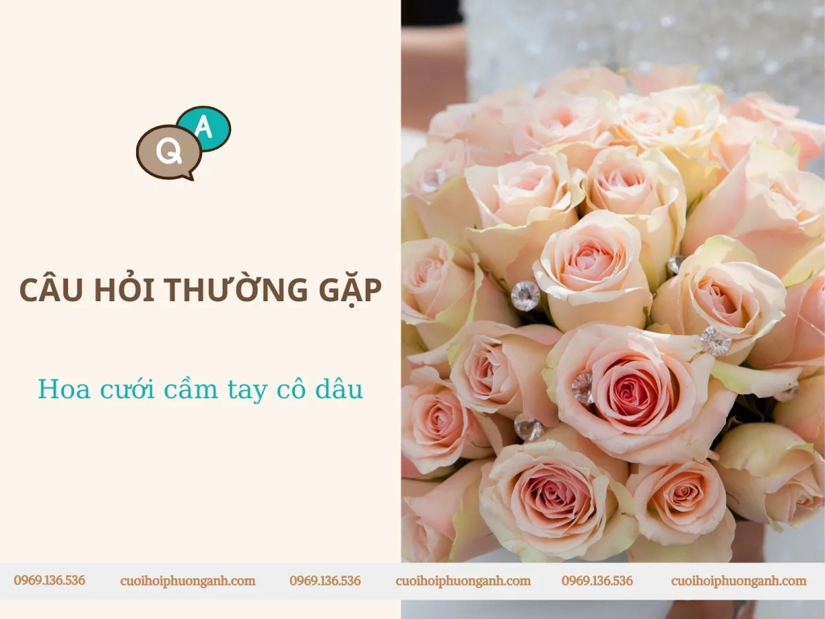 Câu hỏi thường gặp về hoa cưới cầm tay cô dâu
