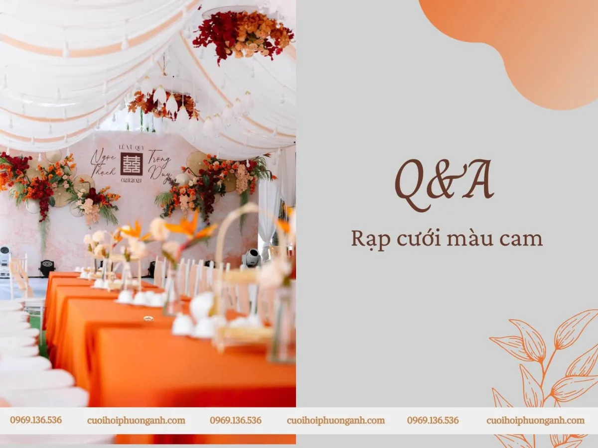 Câu hỏi thường gặp về rạp cưới màu cam