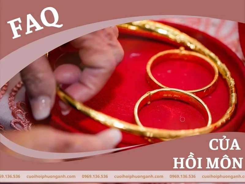 Câu hỏi thường gặp về của hồi môn