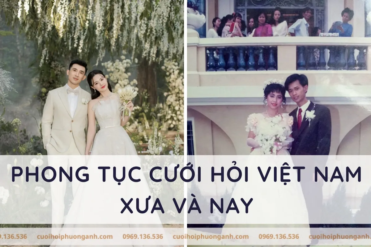 tìm hiểu phong tục cưới hỏi Việt Nam xưa và nay